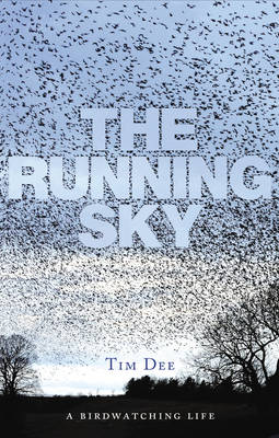 The Running Sky: A Birdwatching Life
