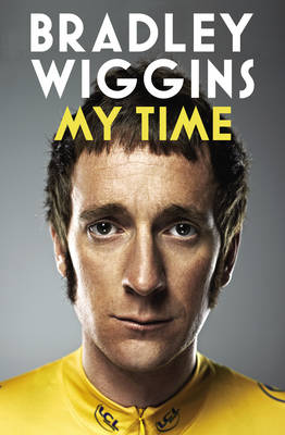 Bradley Wiggins: My Time - An Autobiography