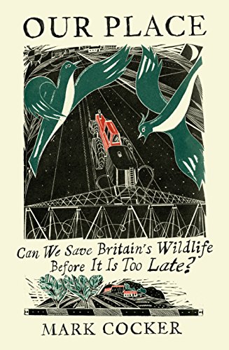 Our Place: Can We Save Britain’s Wildlife Before It Is Too Late?