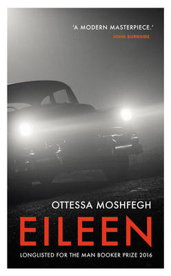 Eileen: Shortlisted for the Man Booker Prize 2016