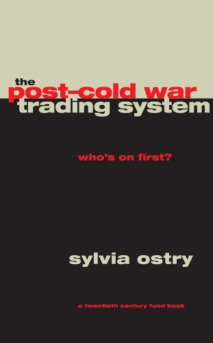 The Post-Cold War Trading System