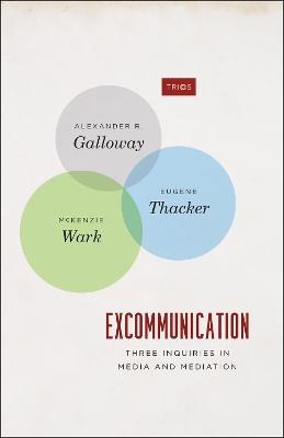 Excommunication – Three Inquiries in Media and Mediation