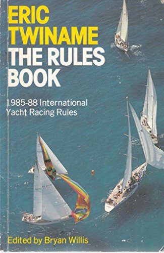 The Rules Book: International Yacht Racing Rules Explained