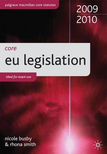 Core EU Legislation 2009-10 (Palgrave Macmillan Core Statutes)