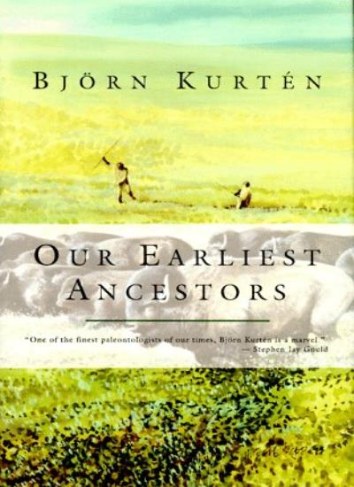 Our Earliest Ancestors