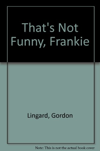 That's Not Funny, Frankie