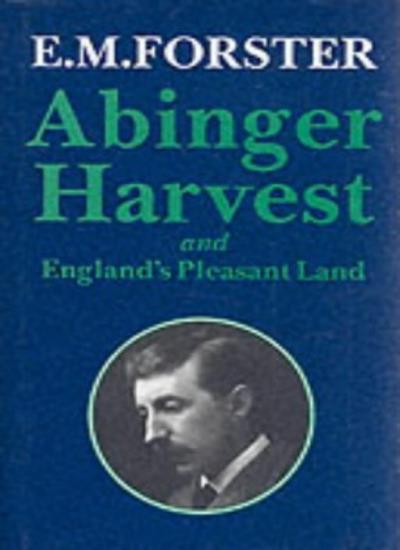 Abinger Harvest and England's Pleasant Land