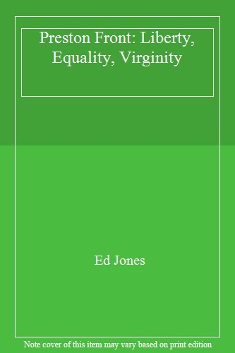 Liberty, Equality, Virginity (Preston Front)