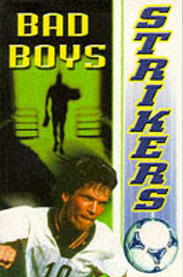Bad Boys: No.3 (Strikers S.)