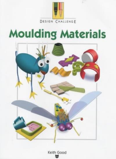 Moulding Materials (Design Challenge)