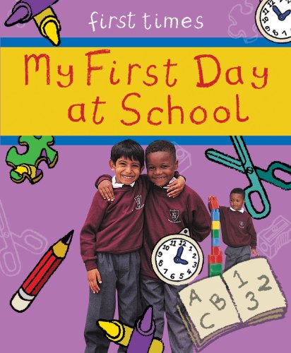 My First Day at School (First Times)