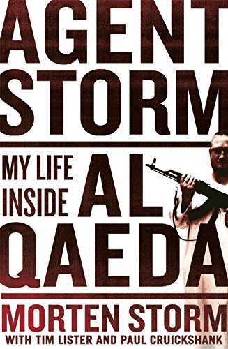 Agent Storm: My Life Inside Al-Qaeda