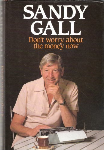 Don't Worry About the Money Now