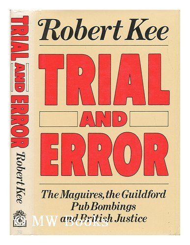 Trial and Error: Maguires, the Guildford Pub Bombings and British Justice
