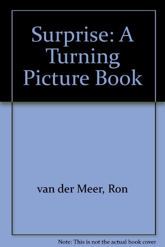 Surprise: A Turning Picture Book