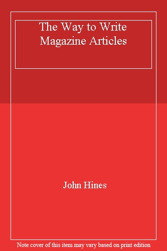 The Way to Write Magazine Articles