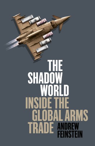 The Shadow World: Inside the Global Arms Trade