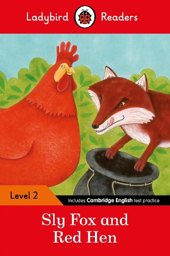 Ladybird Readers Level 2 - Sly Fox and Red Hen (ELT Graded Reader)