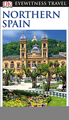 DK Eyewitness Travel Guide Northern Spain: DK Eyewitness Travel Guide 2017