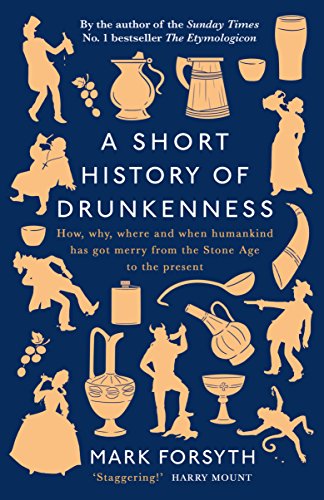 A Short History of Drunkenness: Mark Forsyth