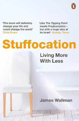 Stuffocation: Living More With Less