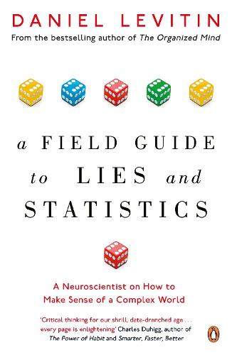 A Field Guide to Lies and Statistics