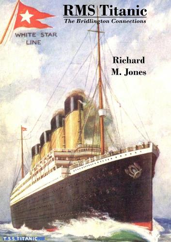 RMS Titanic – The Bridlington Connections