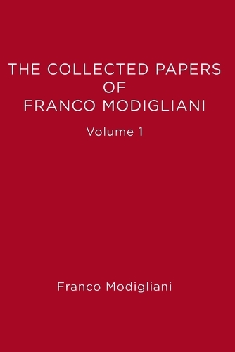 The Collected Papers of Franco Modigliani