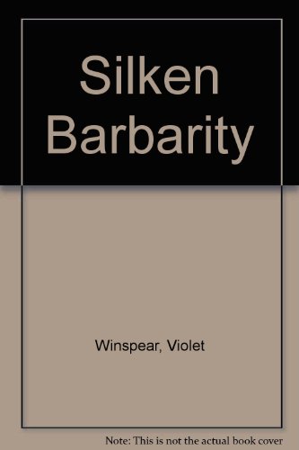 Silken Barbarity