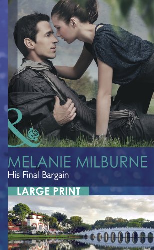 His Final Bargain (Romance Largeprint)