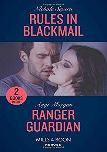 Rules In Blackmail: Rules in Blackmail / Ranger Guardian (Texas Brothers of Company B) (Mills & Boon Heroes)