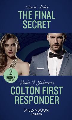 The Final Secret / Colton First Responder: The Final Secret / Colton First Responder (The Coltons of Mustang Valley) (Heroes)