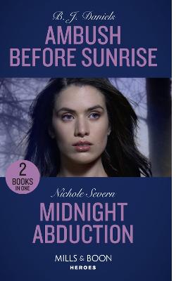 Ambush Before Sunrise / Midnight Abduction: Ambush before Sunrise / Midnight Abduction (Tactical Crime Division) (Heroes)