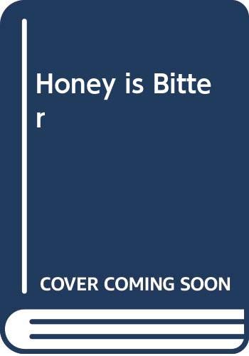 The Honey is Bitter
