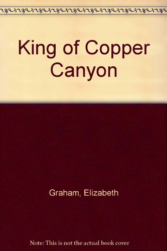 King Of Copper Canyon