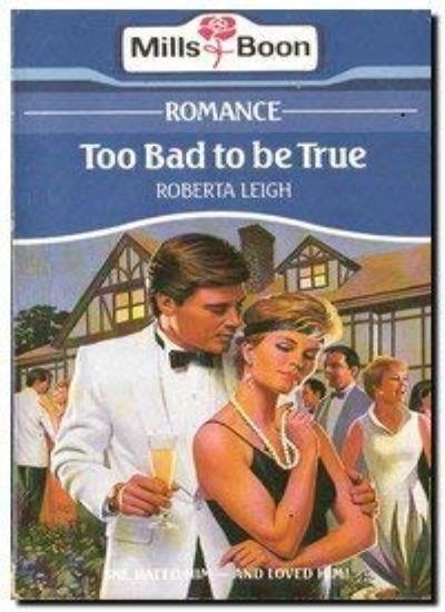 Too Bad To Be True