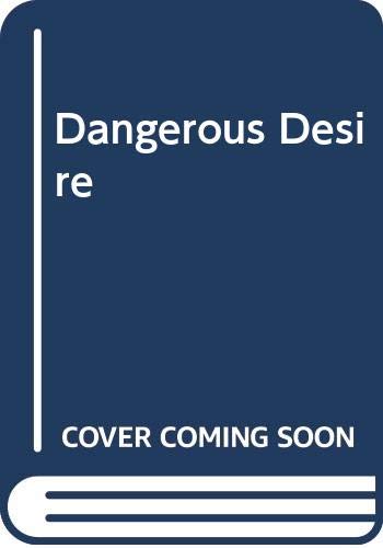 Dangerous Desire