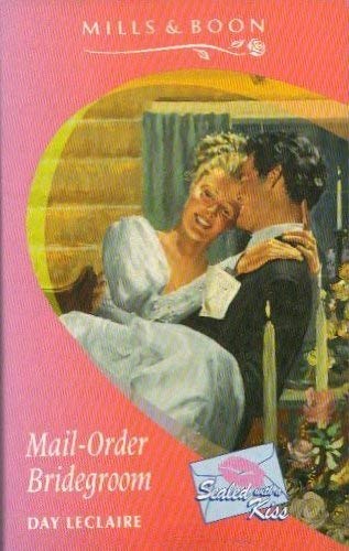 Mail-order Bridegroom (Sealed with a kiss)