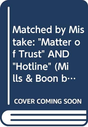 Matched by Mistake: "Matter of Trust" AND "The Devil's Kiss" (By Request)