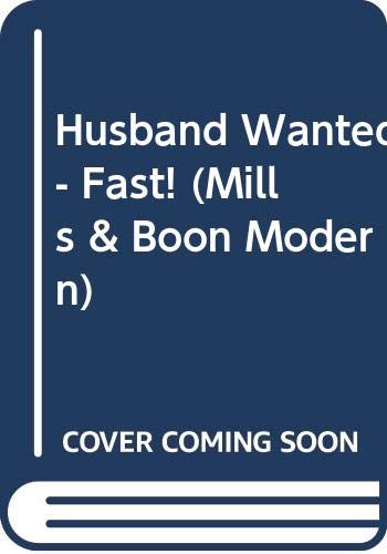 Husband Wanted - Fast! (Mills & Boon Modern)
