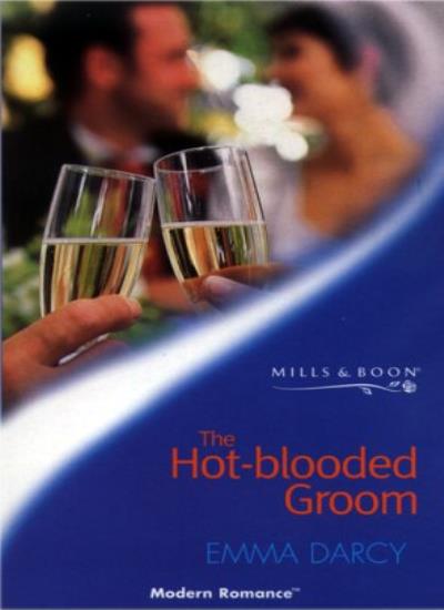 The Hot-blooded Groom (Mills & Boon Modern)