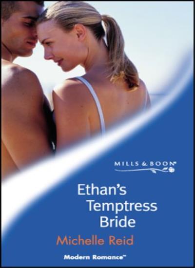 Ethan's Temptress Bride (Mills & Boon Modern)