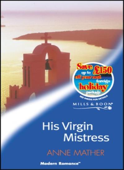 His Virgin Mistress (Mills & Boon Modern)