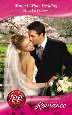 Wanted: White Wedding (Mills & Boon Romance)