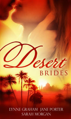 Desert Brides: WITH Innocent Bride... AND Disobedient Bride... AND Virgin Bride... (Mills and Boon Single Titles): The Sheikh's Innocent Bride / The ... Virgin Bride (Mills & Boon Special Releases)