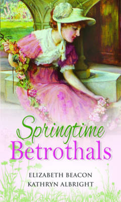 Springtime Betrothals (M&B) (Mills & Boon Special Releases)