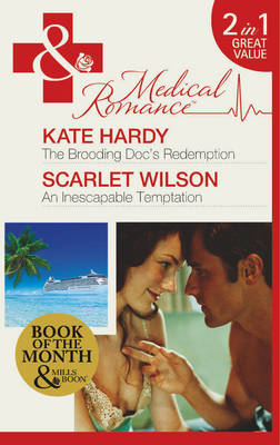 The Brooding Doc's Redemption / An Inescapable Temptation (Mills & Boon Medical)