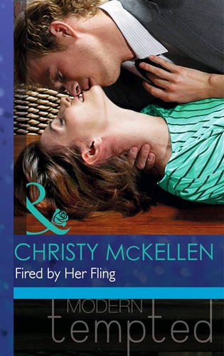 Fired by Her Fling (Modern Tempted)