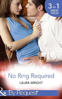 No Ring Required (No Ring Required - Book 1) (Mills & Boon by Request)