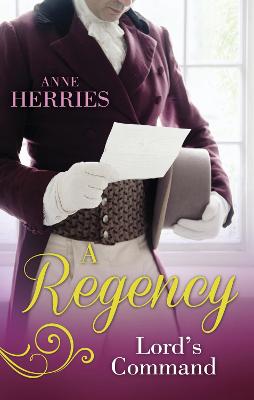 A Regency Lord's Command: The Disappearing Duchess / the Mysterious Lord Marlowe